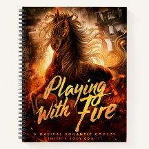 Playing with Fire: The Journal