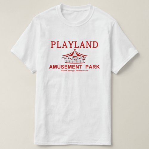 Playland Amusement Park Willow Springs Illinois T_Shirt