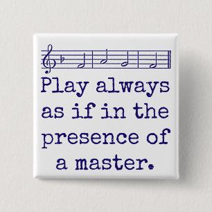 Plays Always As If In The Presence - Music Quote  Button