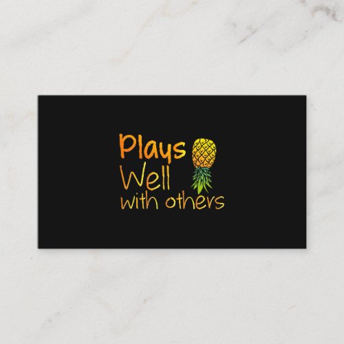 Plays Well With Others Lifestyle Swingers Pineappl Business Card