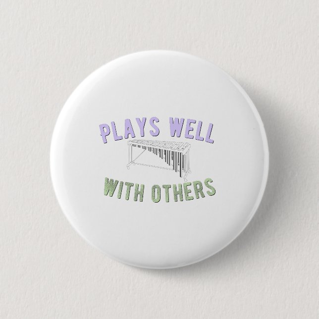 Plays Well With Others - Marimba Button (Front)
