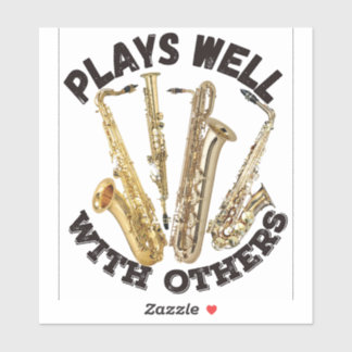 Plays Well With Others - Saxophone Sticker