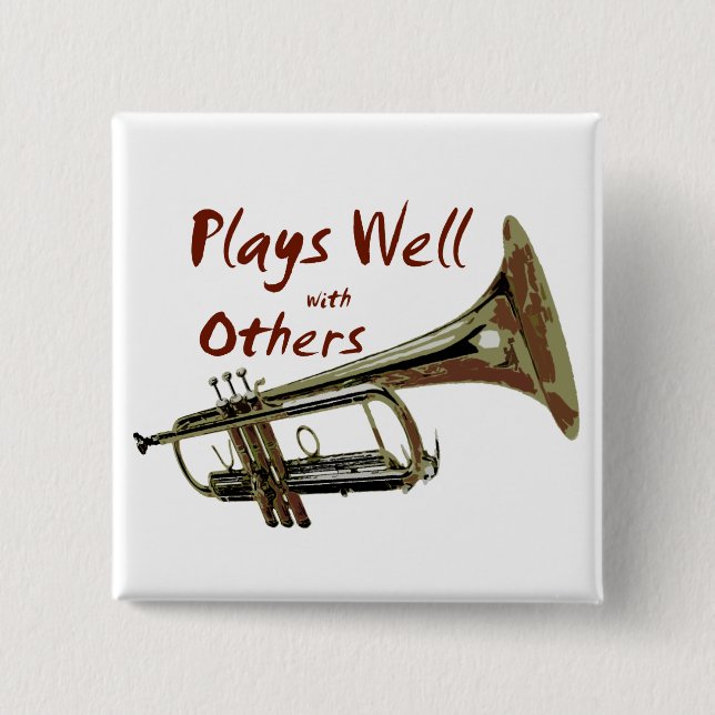 Plays Well with Others/ Trumpet Button (Front)