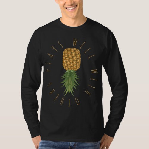 Plays Well With Others Upside Down Pineapple Hawai T_Shirt