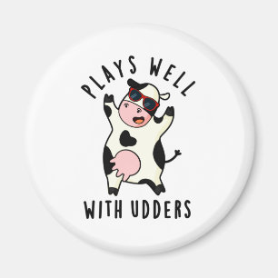 Plays Well With Udders Funny Cow Pun Magnet