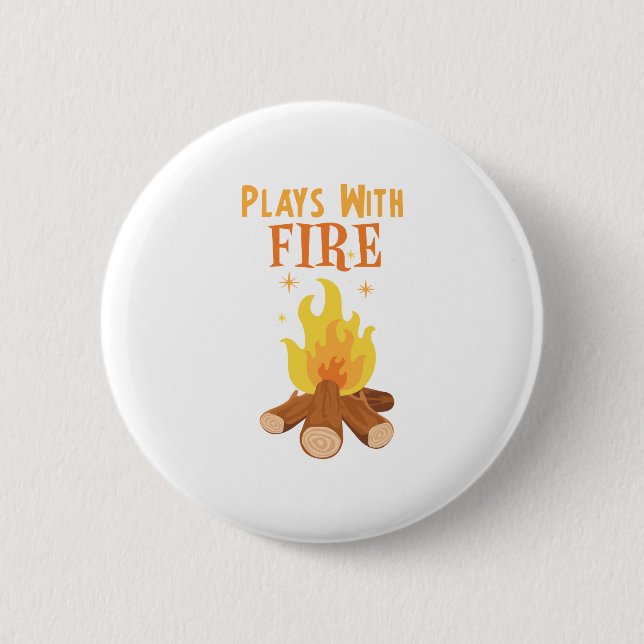Plays With Fire Button (Front)