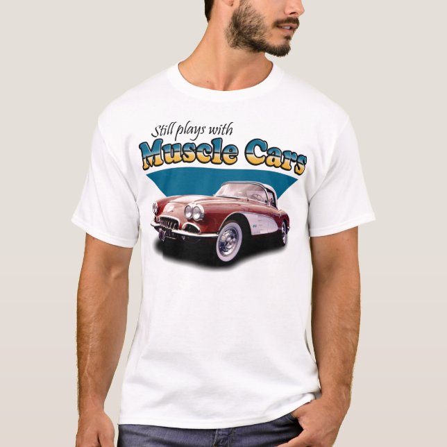 Plays with Muscle Cars T-Shirt (Front)