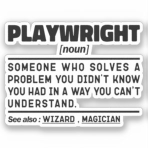 Playwright Noun Funny Theater Writing Drama Lover Sticker