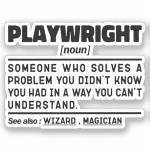 Playwright Noun Funny Theater Writing Drama Lover Sticker