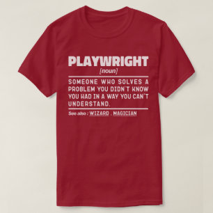 Playwright Noun Funny Theater Writing Drama Lover T-Shirt