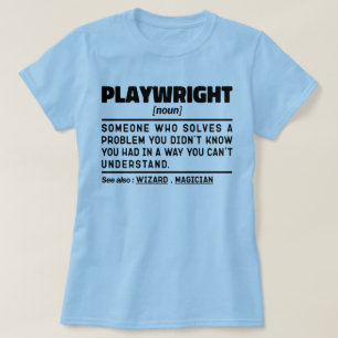 Playwright Noun Funny Theater Writing Drama Lover T-Shirt