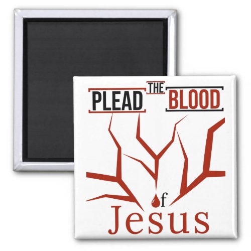 Plead the Blood of Jesus Magnet Over White