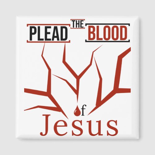 Plead the Blood of Jesus Magnet Over White