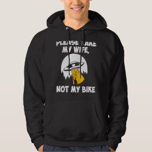 Pleas Take My Wife Not My Bike Ufo Alien Abduction Hoodie