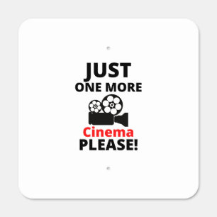 Pleasa just one more CINEMA Metal Sign