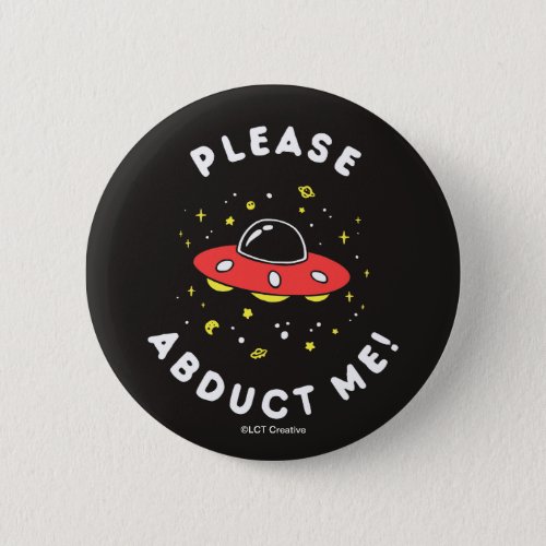 Please Abduct Me Button