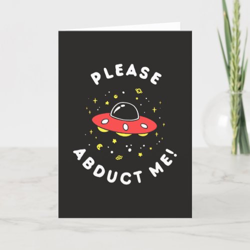 Please Abduct Me Card