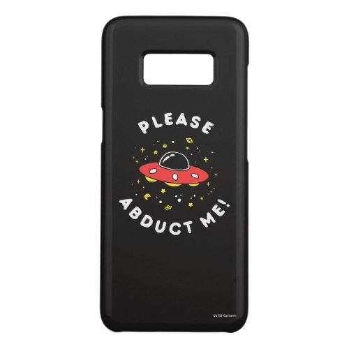 Please Abduct Me Case_Mate Samsung Galaxy S8 Case