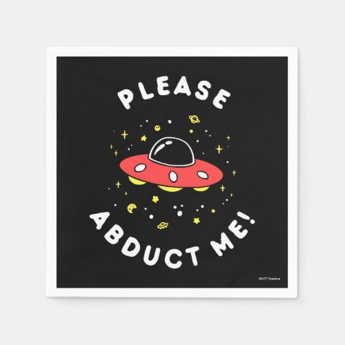 Please Abduct Me Napkins