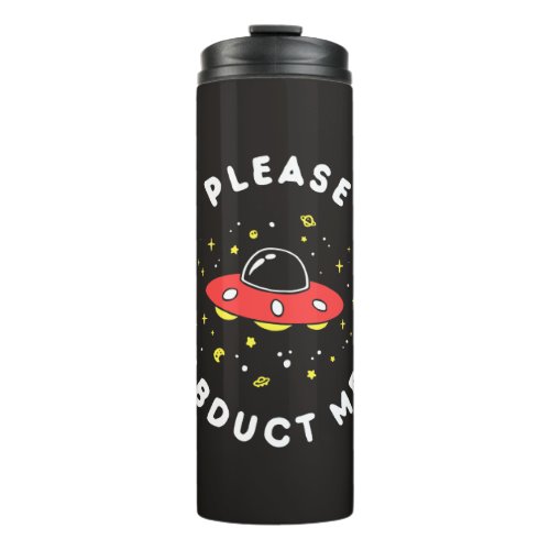 Please Abduct Me Thermal Tumbler
