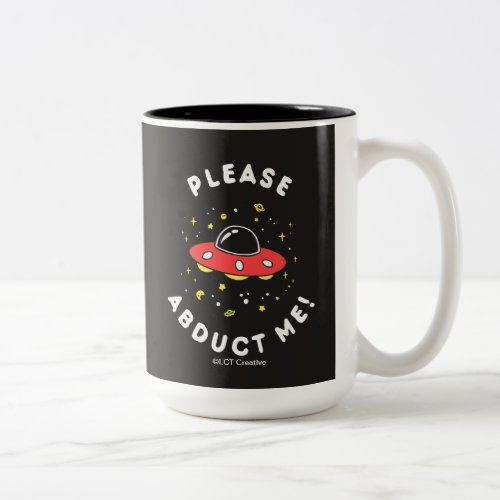 Please Abduct Me Two_Tone Coffee Mug