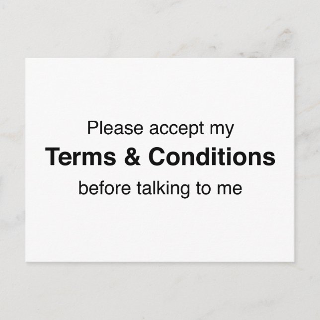 Please Accept My Terms & Conditions Postcard (Front)