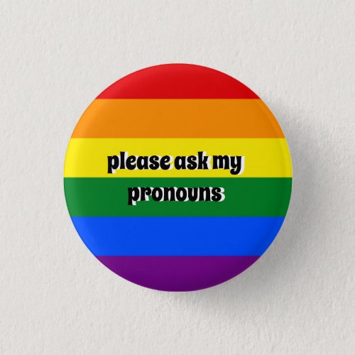Please Ask My Pronouns Badge Button