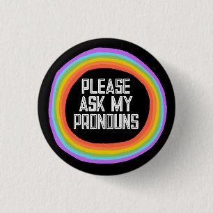 Please Ask My Pronouns Colorful Rainbow Circle  Button