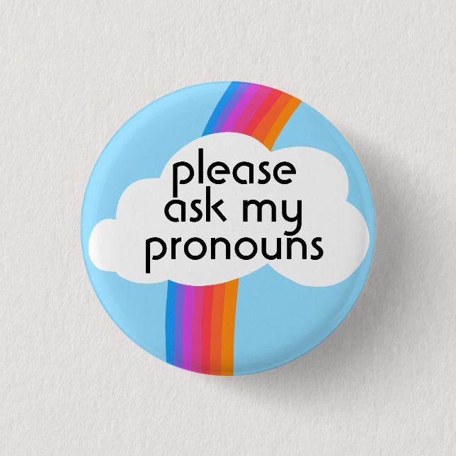 Please Ask My Pronouns Colorful Rainbow Cloud Button (Front)