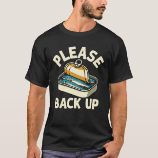 Please Back Up Sarcastic Sardine Tin Introvert T-Shirt
