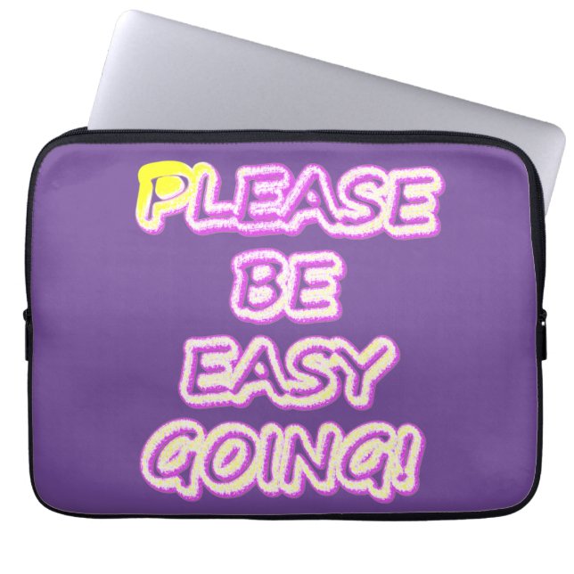 "Please Be Easy Going!" Cute Design. Buy Now Laptop Sleeve (Front)