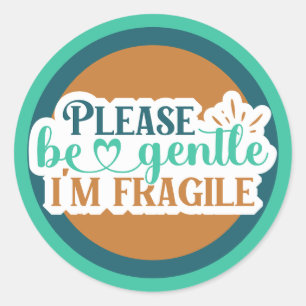 Please be gentle, I'm fragile shipping label