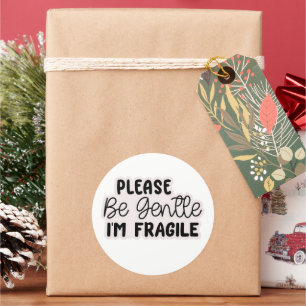 "Please Be Gentle I'm Fragile" Stickers Cute