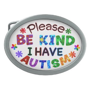 Please Be Kind I Have Autism Belt Buckle by AutismSupportShop at Zazzle