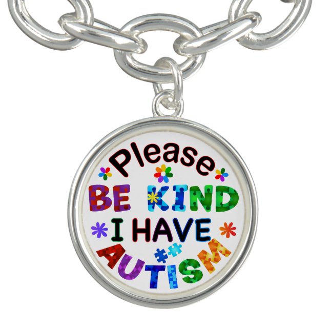 Please Be Kind I Have AUTISM Bracelet (Design)