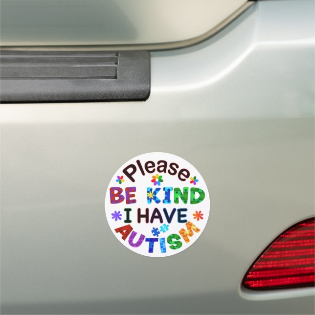 Please Be Kind I Have AUTISM Car Magnet (In Situ)
