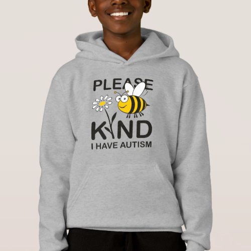 Please Be Kind I Have Autism Hoodie