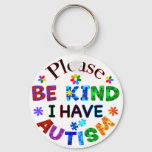 Please Be Kind I Have AUTISM Keychain