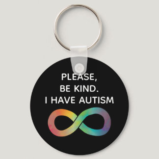 Please be kind, I have Autism | Neurodiversity Keychain