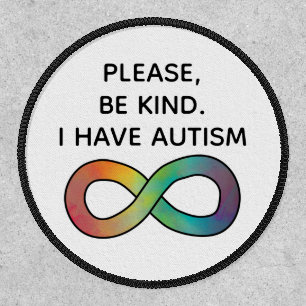 Please be kind, I have Autism   Neurodiversity Patch