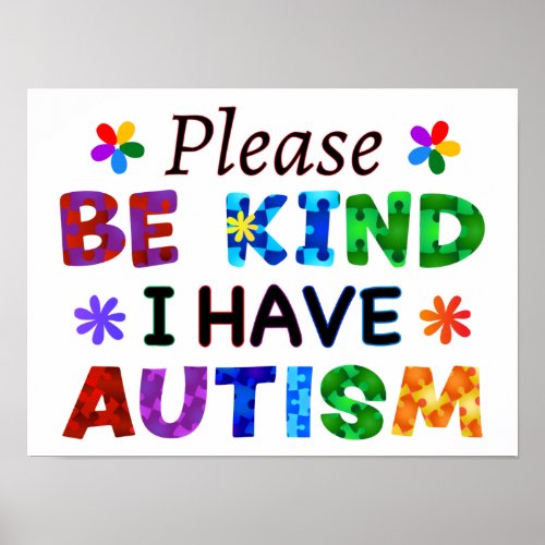 Please Be Kind I Have AUTISM Poster