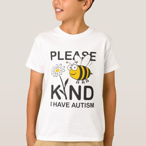 Please Be Kind I Have Autism T_Shirt