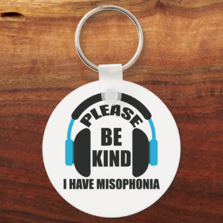 Please Be Kind I Have Misophonia Awareness Keychain