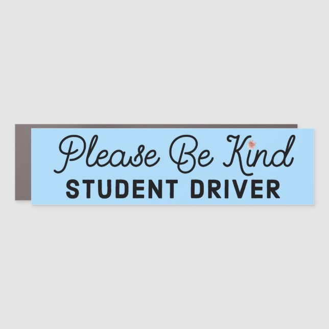 Please Be Kind New Student Driver Bumper Car Magne Magnet (Front)