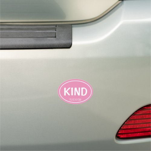Please Be Kind Pink Euro Style Oval Car Magnet