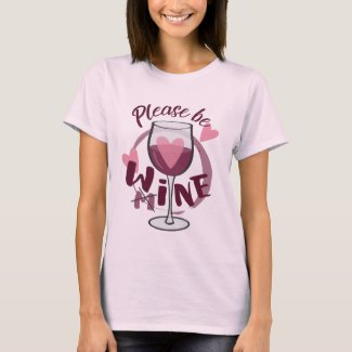 Please be mine Wine glass Love Funny text Cute