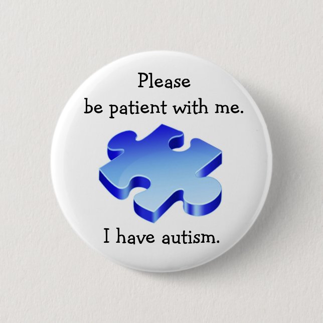 Please Be Patient Autism Button (Front)
