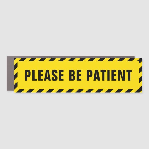 Please Be Patient Bumper Car Magnet