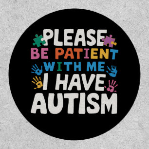 Please Be Patient I Have Autism Awareness Patch