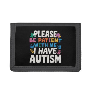 Please Be Patient I Have Autism Awareness Tri-fold Wallet